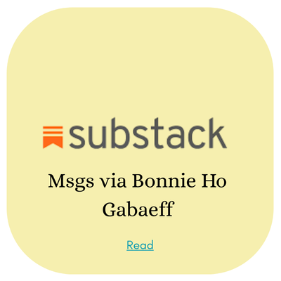 Substack - Msgs via Bonnie Ho Gabaeff